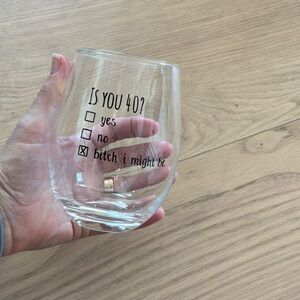 Funny Wine Glass with Humorous 40th Birthday text
